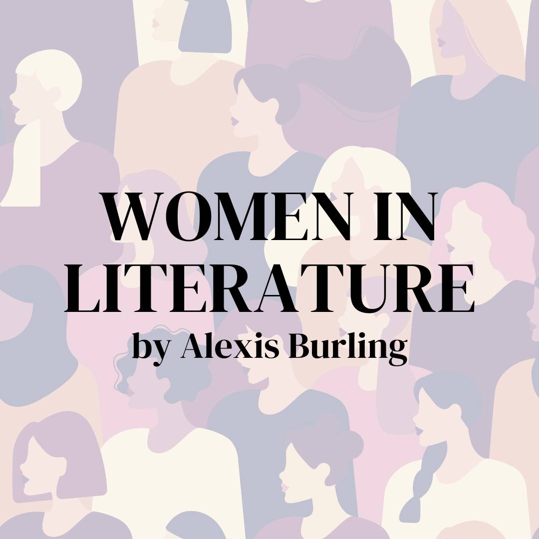 Women in Literature by Alexis Burling